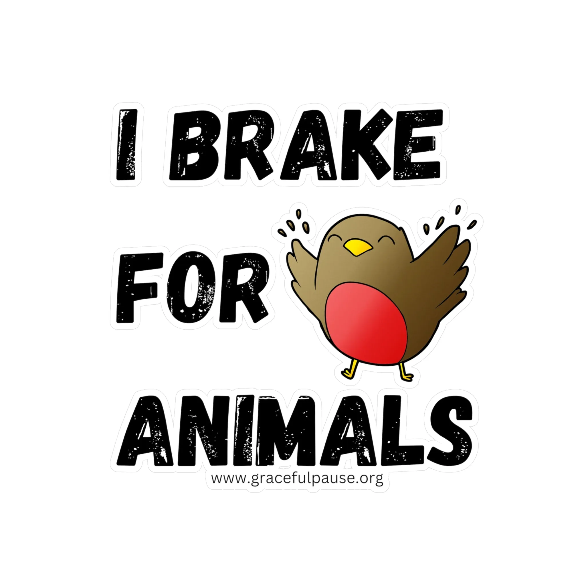 I brake for animals - Bird - Kiss-Cut Vinyl Decals